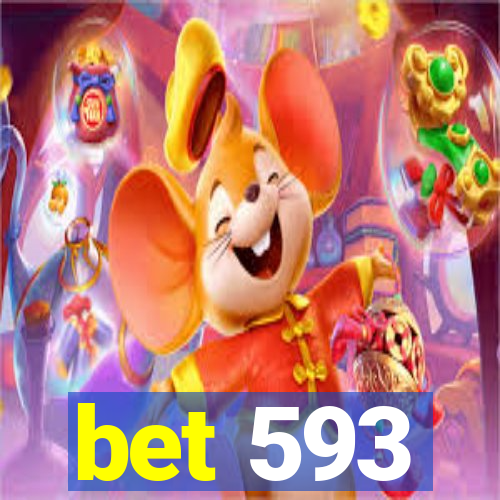 bet 593